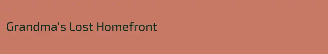 Grandma's Lost Homefront